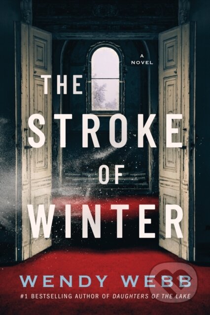Kniha: The Stroke of Winter (Wendy Webb). Lake Union Publishing, 2022 Kniha: The Stroke of Winter (Wendy Webb). Lake Union Publishing, 2022