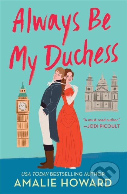 Kniha: Always Be My Duchess (Amalie Howard). Forever, 2022 Kniha: Always Be My Duchess (Amalie Howard). Forever, 2022
