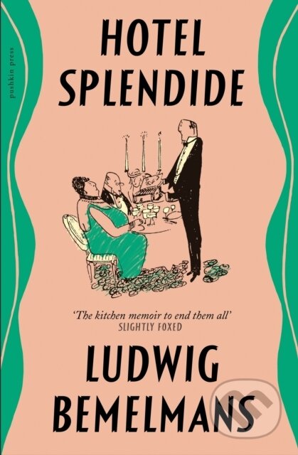 Kniha: Hotel Splendide (Ludwig Bemelmans). Pushkin Press, 2022 Kniha: Hotel Splendide (Ludwig Bemelmans). Pushkin Press, 2022