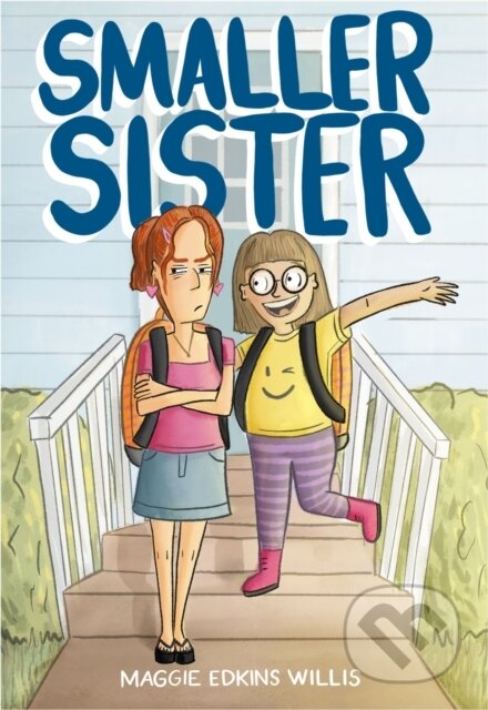 Kniha: Smaller Sister (Maggie Edkins Willis). Roaring Brook, 2022 Kniha: Smaller Sister (Maggie Edkins Willis). Roaring Brook, 2022