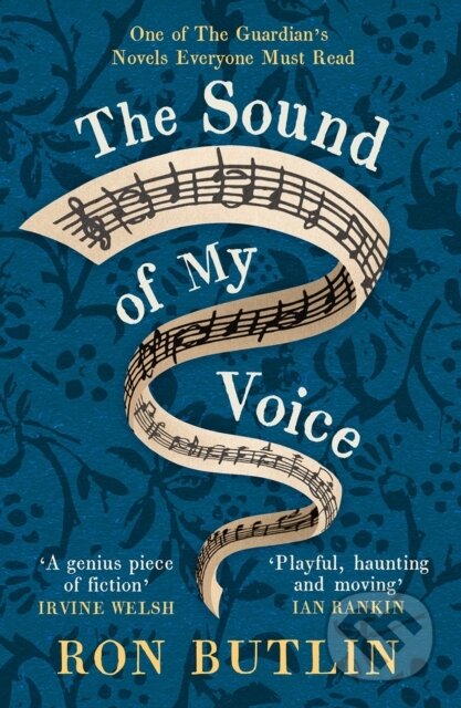 Kniha: The Sound of My Voice (Ron Butlin). Birlinn, 2023 Kniha: The Sound of My Voice (Ron Butlin). Birlinn, 2023