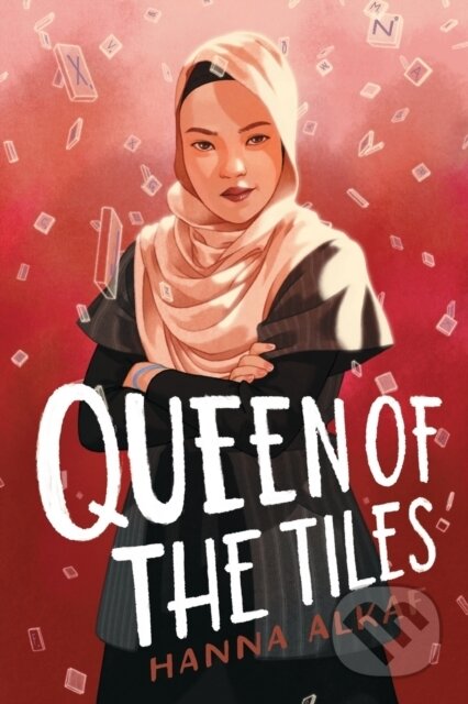 Kniha: Queen of the Tiles (Hanna Alkaf). Simon & Schuster Books for Young Readers, 2023 Kniha: Queen of the Tiles (Hanna Alkaf). Simon & Schuster Books for Young Readers, 2023