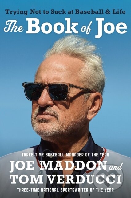 Kniha: The Book of Joe (Joe Maddon a Tom Verducci). Twelve, 2023 Kniha: The Book of Joe (Joe Maddon a Tom Verducci). Twelve, 2023