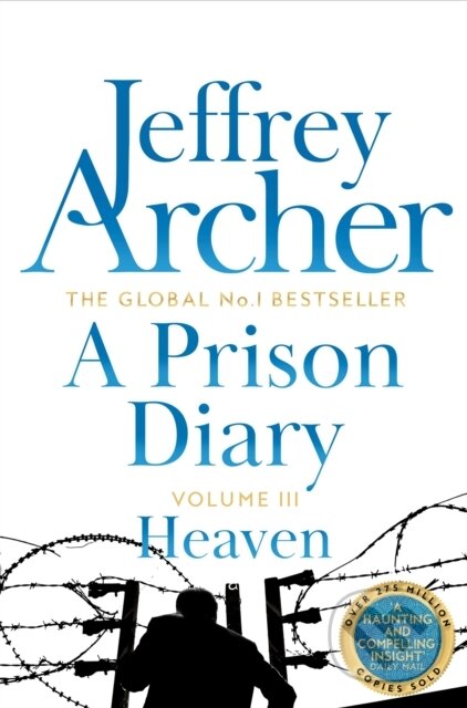 Kniha: A Prison Diary Volume III (Jeffrey Archer). Pan Books, 2023 Kniha: A Prison Diary Volume III (Jeffrey Archer). Pan Books, 2023
