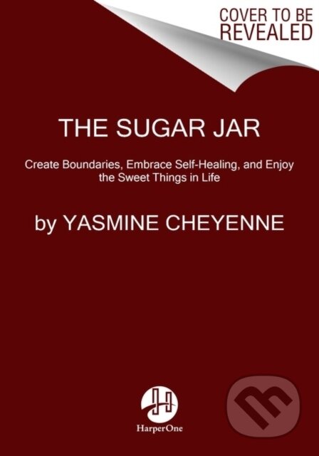 Kniha: The Sugar Jar (Cheyenne Yasmine). HarperOne, 2023 Kniha: The Sugar Jar (Cheyenne Yasmine). HarperOne, 2023
