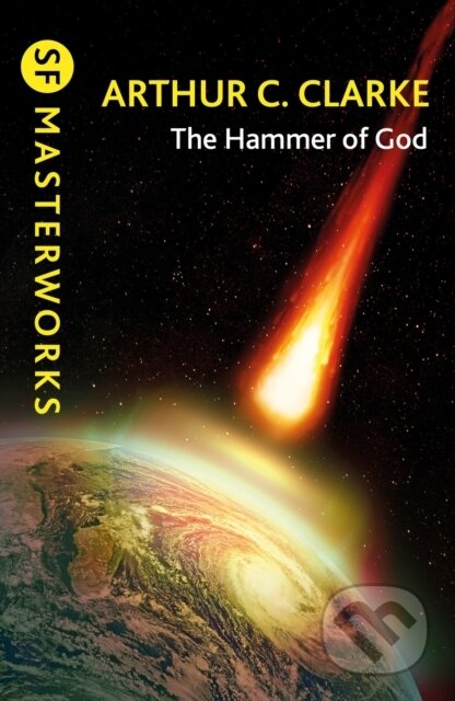 Kniha: The Hammer of God (Sir Arthur C. Clarke). Gollancz, 2023 Kniha: The Hammer of God (Sir Arthur C. Clarke). Gollancz, 2023