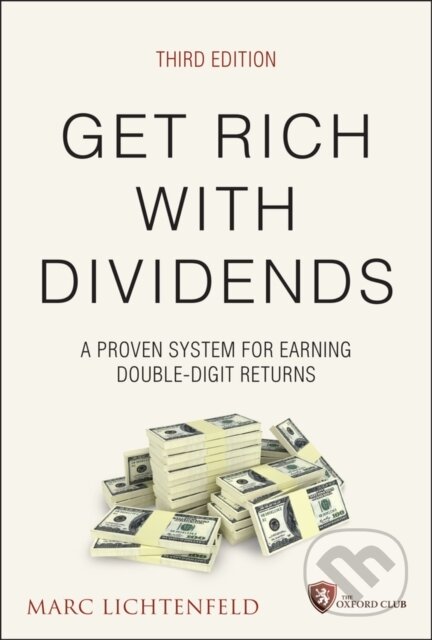 Kniha: Get Rich with Dividends (Marc Lichtenfeld). John Wiley & Sons, 2023 Kniha: Get Rich with Dividends (Marc Lichtenfeld). John Wiley & Sons, 2023