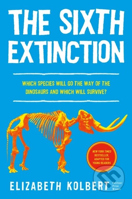 Kniha: The Sixth Extinction (young readers adaptation) (Elizabeth Kolbert). , 2024 Kniha: The Sixth Extinction (young readers adaptation) (Elizabeth Kolbert). , 2024