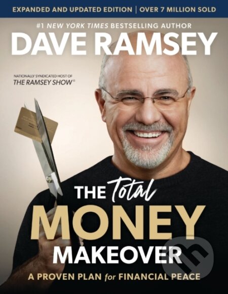 Kniha: The Total Money Makeover Updated and Expanded (Ramsey Dave). Thomas Nelson Publishers, 2024 Kniha: The Total Money Makeover Updated and Expanded (Ramsey Dave). Thomas Nelson Publishers, 2024