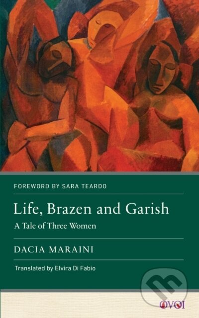 Kniha: Life, Brazen and Garish (Dacia Maraini). , 2024 Kniha: Life, Brazen and Garish (Dacia Maraini). , 2024