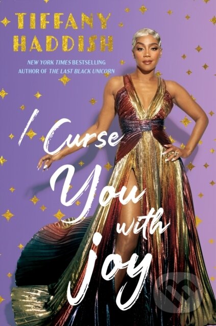 Kniha: I Curse You with Joy (Tiffany Haddish). Diversion, 2024 Kniha: I Curse You with Joy (Tiffany Haddish). Diversion, 2024