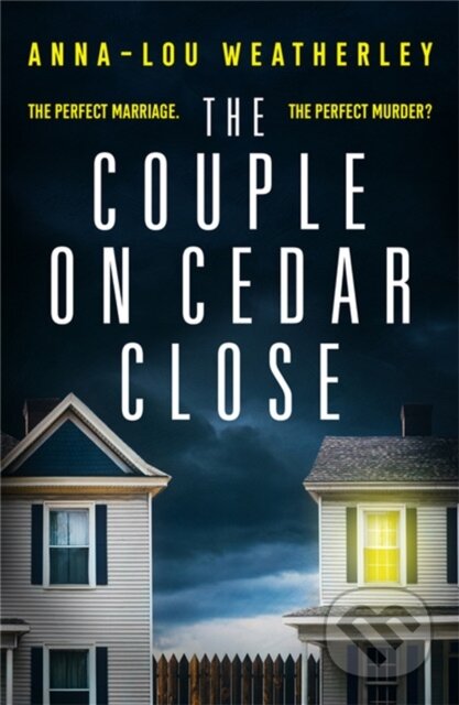 Kniha: The Couple on Cedar Close (Anna-Lou Weatherley). Sphere, 2021 Kniha: The Couple on Cedar Close (Anna-Lou Weatherley). Sphere, 2021