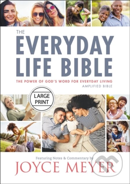 Kniha: The Everyday Life Bible Large Print : The Power of God's Word for Everyday Living (Joyce Meyer). FaithWords, 2021 Kniha: The Everyday Life Bible Large Print : The Power of God's Word for Everyday Living (Joyce Meyer). FaithWords, 2021