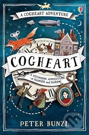 Kniha: Cogheart (Peter Bunzl). Usborne, 2016 Kniha: Cogheart (Peter Bunzl). Usborne, 2016