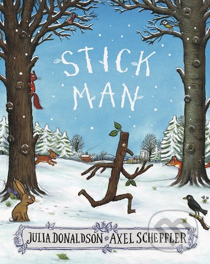 Kniha: Stick Man (Julia Donaldson). Alison Green Books, 2016 Kniha: Stick Man (Julia Donaldson). Alison Green Books, 2016
