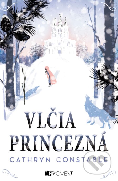 Kniha: Vlčia princezná (Cathryn Constable). Fragment, 2017 Kniha: Vlčia princezná (Cathryn Constable). Fragment, 2017