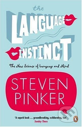 Kniha: The Language Instinct (Steven Pinker). Penguin Books, 1995 Kniha: The Language Instinct (Steven Pinker). Penguin Books, 1995