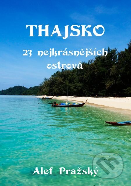 E-kniha: Thajsko (Alef Pražský). E-knihy jedou E-kniha: Thajsko (Alef Pražský). E-knihy jedou