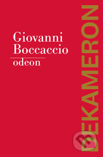Kniha: Dekameron (Giovanni Boccaccio). Odeon CZ, 2017 Kniha: Dekameron (Giovanni Boccaccio). Odeon CZ, 2017