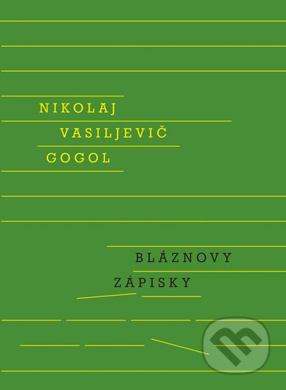 Kniha: Bláznovy zápisky (Nikolaj Vasiljevič Gogol). Odeon CZ, 2017 Kniha: Bláznovy zápisky (Nikolaj Vasiljevič Gogol). Odeon CZ, 2017