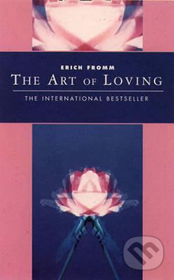 Kniha: The Art of Loving (Erich Fromm). HarperCollins, 1995 Kniha: The Art of Loving (Erich Fromm). HarperCollins, 1995