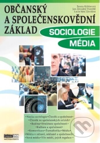 Kniha: Sociologie / média - Občanský a společenskovědní základ (Autorský kolektív). Computer Media, 2017 Kniha: Sociologie / média - Občanský a společenskovědní základ (Autorský kolektív). Computer Media, 2017