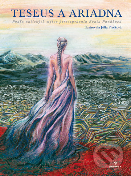 Kniha: Teseus a Ariadna (Beata Panáková). Perfekt, 2017 Kniha: Teseus a Ariadna (Beata Panáková). Perfekt, 2017