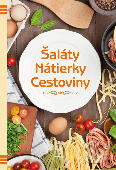 Kniha: Šaláty, nátierky, cestoviny (Perfekt). Perfekt, 2017 Kniha: Šaláty, nátierky, cestoviny (Perfekt). Perfekt, 2017