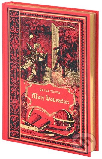 Kniha: Malý dobráček (Jules Verne). Nakladatelství Josef Vybíral, 2017 Kniha: Malý dobráček (Jules Verne). Nakladatelství Josef Vybíral, 2017
