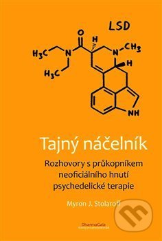 Kniha: Tajný náčelník (Myron Stolaroff). DharmaGaia, 2017 Kniha: Tajný náčelník (Myron Stolaroff). DharmaGaia, 2017