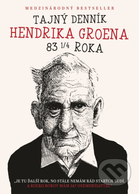 Kniha: Tajný denník Hendrika Groena (Hendrik Groen), 2017 Kniha: Tajný denník Hendrika Groena (Hendrik Groen), 2017
