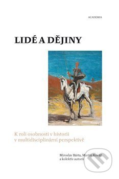 Kniha: Lidé a dějiny (Martin Kovář a Miroslav Bárta). Academia, 2017 Kniha: Lidé a dějiny (Martin Kovář a Miroslav Bárta). Academia, 2017