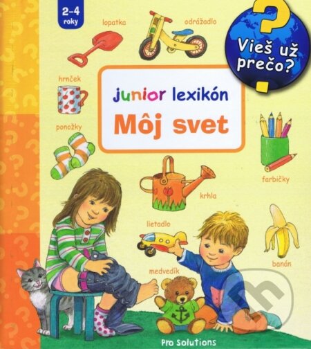 Kniha: Môj svet - junior lexikón (Vnímavé deti). Vnímavé deti, 2017 Kniha: Môj svet - junior lexikón (Vnímavé deti). Vnímavé deti, 2017