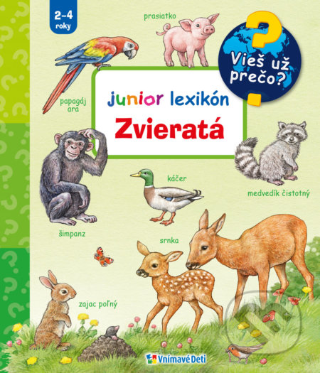 Kniha: Zvieratá - junior lexikón (Vnímavé deti). Vnímavé deti, 2021 Kniha: Zvieratá - junior lexikón (Vnímavé deti). Vnímavé deti, 2021