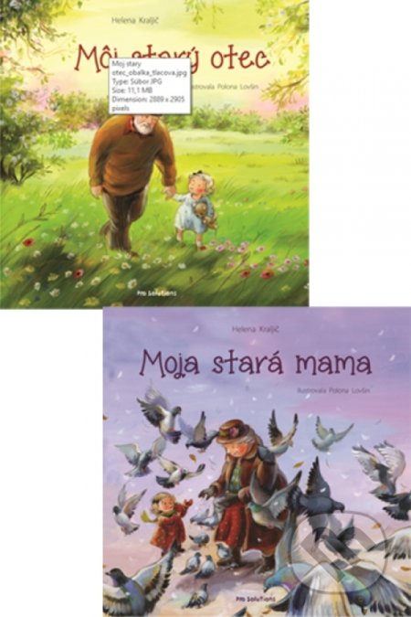 Kniha: Moja stará mama/Môj starý otec (Helena Kraljič). Vnímavé deti, 2017 Kniha: Moja stará mama/Môj starý otec (Helena Kraljič). Vnímavé deti, 2017