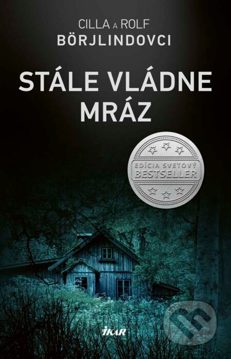 Kniha: Stále vládne mráz (Cilla Börjlind a Rolf Börjlind). Ikar, 2017 Kniha: Stále vládne mráz (Cilla Börjlind a Rolf Börjlind). Ikar, 2017