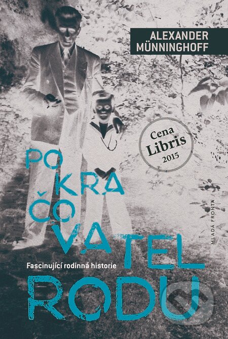 E-kniha: Pokračovatel rodu (Alexander Münninghoff). Mladá fronta, 2016 E-kniha: Pokračovatel rodu (Alexander Münninghoff). Mladá fronta, 2016