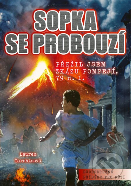 Kniha: Sopka se probouzí (Lauren Tarshis). CPRESS, 2017 Kniha: Sopka se probouzí (Lauren Tarshis). CPRESS, 2017