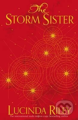 Kniha: The Storm Sister (Lucinda Riley). MacMillan, 2015 Kniha: The Storm Sister (Lucinda Riley). MacMillan, 2015
