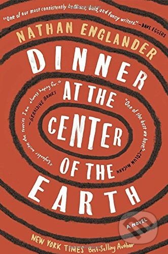 Kniha: Dinner at the Center of the Earth (Nathan Englander). Random House, 2017 Kniha: Dinner at the Center of the Earth (Nathan Englander). Random House, 2017
