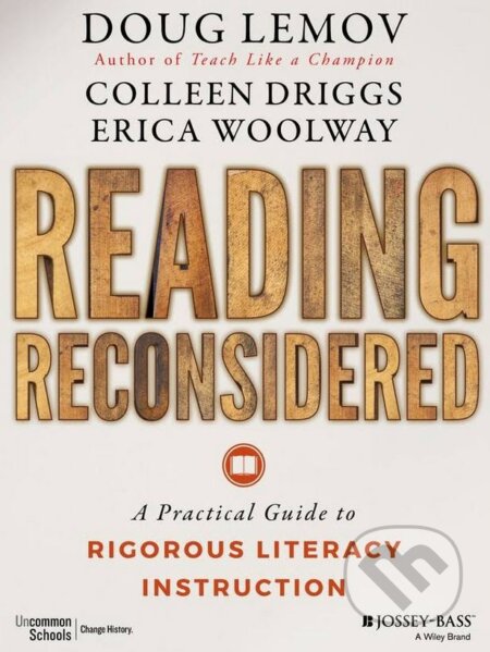 Kniha: Reading Reconsidered (Doug Lemov). Jossey Bass, 2016 Kniha: Reading Reconsidered (Doug Lemov). Jossey Bass, 2016