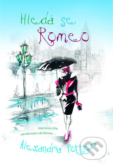 Kniha: Hledá se Romeo (Alexandra Potter). Kristián, 2017 Kniha: Hledá se Romeo (Alexandra Potter). Kristián, 2017
