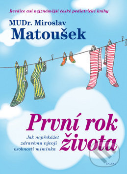 Kniha: První rok života (Miroslav Matoušek). Šalvar, 2011 Kniha: První rok života (Miroslav Matoušek). Šalvar, 2011