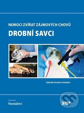 Kniha: Nemoci zájmových chovů - Drobní savci (Zdeněk Knotek). Profi Press, 2017 Kniha: Nemoci zájmových chovů - Drobní savci (Zdeněk Knotek). Profi Press, 2017