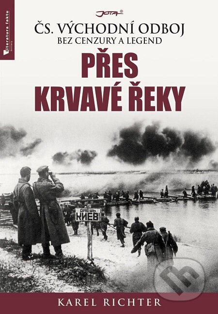 E-kniha: Přes krvavé řeky (Karel Richter). Jota, 2017 E-kniha: Přes krvavé řeky (Karel Richter). Jota, 2017