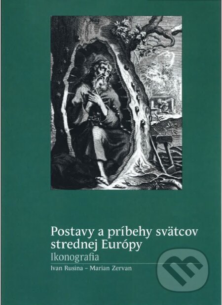 Kniha: Postavy a príbehy svätcov strednej Európy (Ivan Rusina a Marian Zervan). Vysoká škola výtvarných umení v Bratislave, 2016 Kniha: Postavy a príbehy svätcov strednej Európy (Ivan Rusina a Marian Zervan). Vysoká škola výtvarných umení v Bratislave, 2016