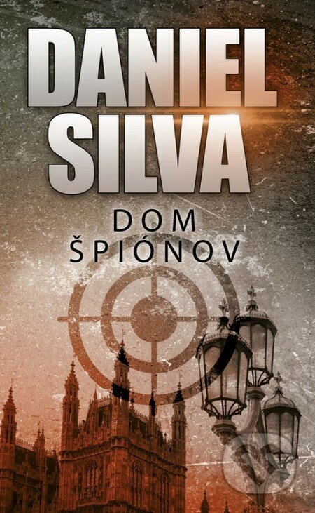 Kniha: Dom špiónov (Daniel Silva). Slovenský spisovateľ, 2017 Kniha: Dom špiónov (Daniel Silva). Slovenský spisovateľ, 2017