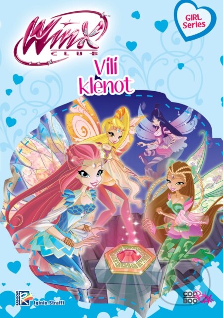 Kniha: Winx Girl Series: Vílí klenot (Iginio Straffi). CooBoo CZ, 2017 Kniha: Winx Girl Series: Vílí klenot (Iginio Straffi). CooBoo CZ, 2017