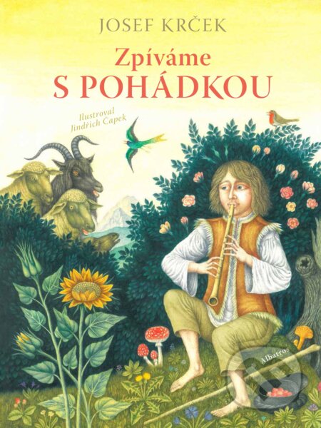 Kniha: Zpíváme s pohádkou (Božena Němcová, Josef Krček, Karel Jaromír Erben a Václav Renč). Albatros CZ, 2017 Kniha: Zpíváme s pohádkou (Božena Němcová, Josef Krček, Karel Jaromír Erben a Václav Renč). Albatros CZ, 2017
