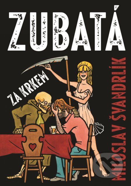 Kniha: Zubatá za krkem (Miloslav Švandrlík). XYZ, 2017 Kniha: Zubatá za krkem (Miloslav Švandrlík). XYZ, 2017